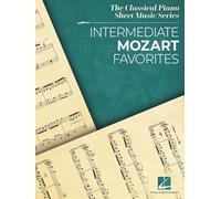 Intermediate Mozart Favorites. The Classical Piano Sheet Music Series