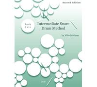 Intermediate Snare Drum Method: Second Edition