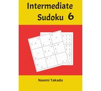 Intermediate Sudoku Vol. 6: Large Print for Kids, Adults and Seniors with Solutions