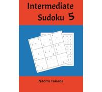 Intermediate Sudoku Vol. 8: Large Print for Kids, Adults and Seniors with Solutions