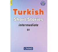 Intermediate Turkish Short Stories - Based on a comprehensive grammar and vocabulary framework (CEFR B1) - with quizzes , full answer key and online audio: 3