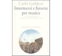 Intermezzi e farsette per musica - Goldoni Carlo