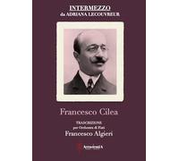 Libri Francesco Cilea - Intermezzo. Da Adriana Lecouvreur. Per Orchestra Di Fiat