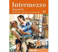 Intermezzo Spanisch A1. Kursbuch mit Audios online: Wiederholen - Aktivieren - Kommunizieren / Kursbuch mit Audios online