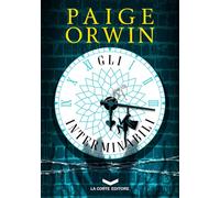 INTERMINABILI (GLI) - Orwin Paige - 2024 - La Corte Editore