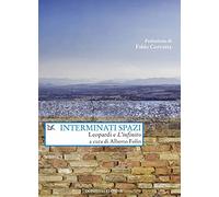 Interminati spazi. Leopardi e «L'infinito»