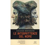 INTERMITTENZE DEL NOME (LE) - Benvenuto Vincenzo - 2020 - L'Erudita