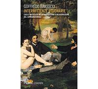 Intermittenze visionarie. Caso e necessità nella costruzione e decostruzione del sovrannaturale