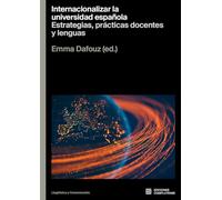 Internacionalizar la universidad española: estrategias, prácticas docentes y lenguas: 3