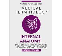 Internal Anatomy Medical Terminology Guide (English & Spanish)