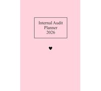 Internal Audit Planner 2026: A Simple Tool to Structure Plans for Internal Reviews VALENTINES Edition