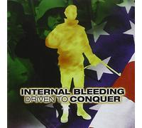 Internal Bleeding - Driven To Conquer