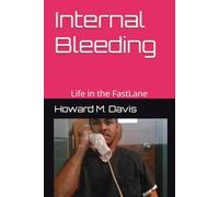 Internal Bleeding: Life in the FastLane