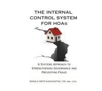 Internal Control System for HOAs: A Systems Approach to Strengthening Governance and Preventing Fraud