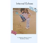 Internal Echoes: A chapbook collection of poems