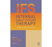 Internal Family Systems Therapy: New Dimensions - Sweezy Martha