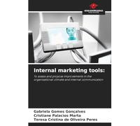 Internal marketing tools:: To assess and propose improvements in the organisational climate and internal communication