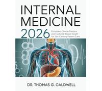 Internal Medicine 2026: Principles, Clinical Practice, and Evidence-Based Insight for 21st-Century Patient Care