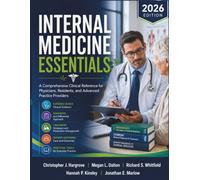 Internal Medicine Essentials: A Comprehensive Clinical Reference for Physicians, Residents, and Advanced Practice Providers