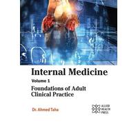 Internal Medicine, Volume 1: Foundations of Adult Clinical Practice