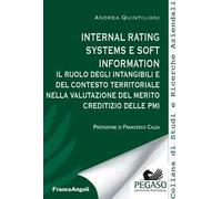 Internal rating systems e soft information. Il ruolo degli intangibili e del contesto territoriale nella valutazione del merito creditizio delle PMI