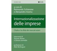 Internalizzazione delle imprese. L'Italia e la sfida dei mercati esteri