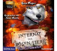 Internat der bösen Tiere 05. Die Schamanin