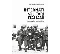 Internati militari italiani. Una scelta antifascista