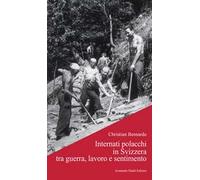 Internati polacchi in Svizzera tra guerra, lavoro e sentimento