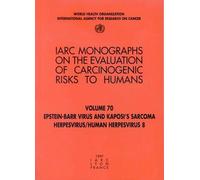 International Agenc Epstein-Barr virus and Kaposi's Sarcoma Herpesv (Tascabile)
