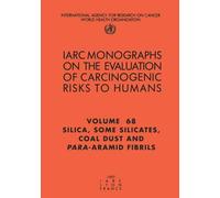 International Agency for Re Silica, some silicates, coal dust and pa (Tascabile)