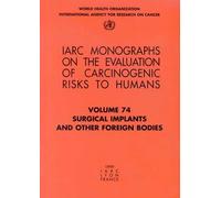 International Agency for Research Surgical Implants and Other Forei (Tascabile)
