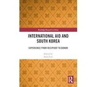 International Aid and South Korea: Experience from Recipient to Donor
