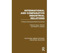 International and Comparative Industrial Relations: A Study of Developed Market Economies