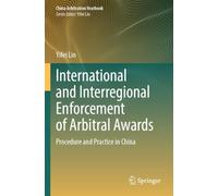 International and Interregional Enforcement of Arbitral Awards: Procedure and Practice in China