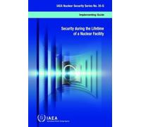International Atomic Ener Security During the Lifetime of a Nuclear (Tascabile)