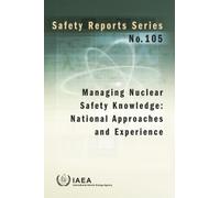 International Atomic Energy Agency Managing Nuclear Safety Knowledge (Tascabile)