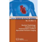 International Atomic Energy Agency Nuclear Cardiology (Tascabile)