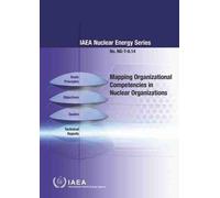 International Atomic Mapping Organizational Competencies in Nuclear (Tascabile)