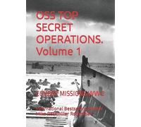 International Bestselling Au Rothmi OSS TOP SECRET OPERATIONS. Volu (Tascabile)