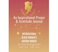 International Black Women's History Inspirational Prayer & Gratitude Journal