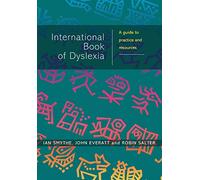 International Book of Dyslexia: A Guide to Practice and Resources