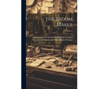 International Broom and Brush Makers'... Inte The Broom Maker (Copertina rigida)