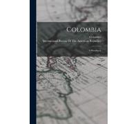 International Bureau of the American Colombia Colombia (Copertina rigida)