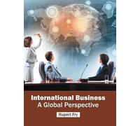 International Business: A Global Perspective (Copertina rigida)
