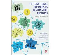 International Business As Responsible Business: Theory and Practice