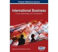 International Business: Concepts, Methodologies, Tools, and Applications, VOL 3