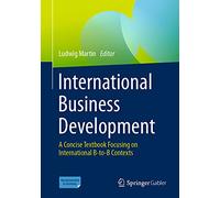 International Business Development: A Concise Textbook Focusing on International B-to-B Contexts