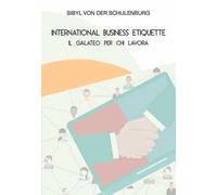 International business etiquette. Il galateo per chi lavora