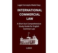 International Commercial Law: A Short but Comprehensive Study Guide for English Common Law